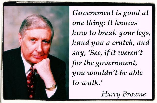 Harry Browne quote on government crutches