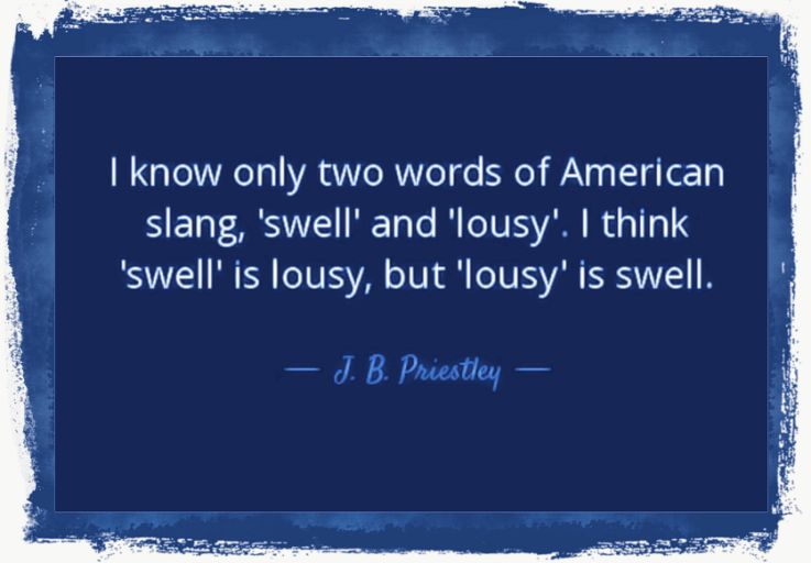 A quote on slang by J.B. Priestly